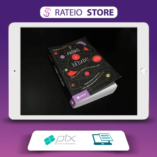 O Andar do Bêbado: Como o Acaso Determina Nossas Vidas - Leonard Mlodinow