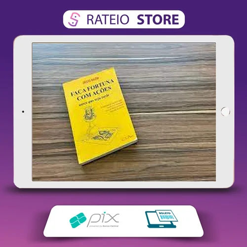 Faça Fortuna Com Ações - Décio Bazin